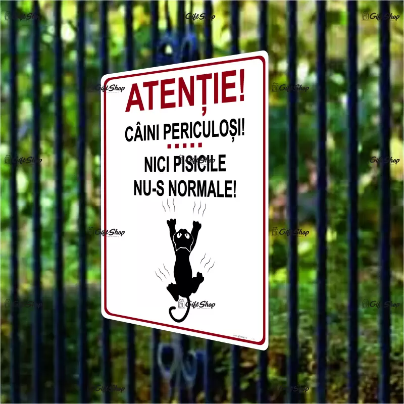 Atentie caini periculosi nici pisicile nu-s normale, indicator amuzant  100x150 mm